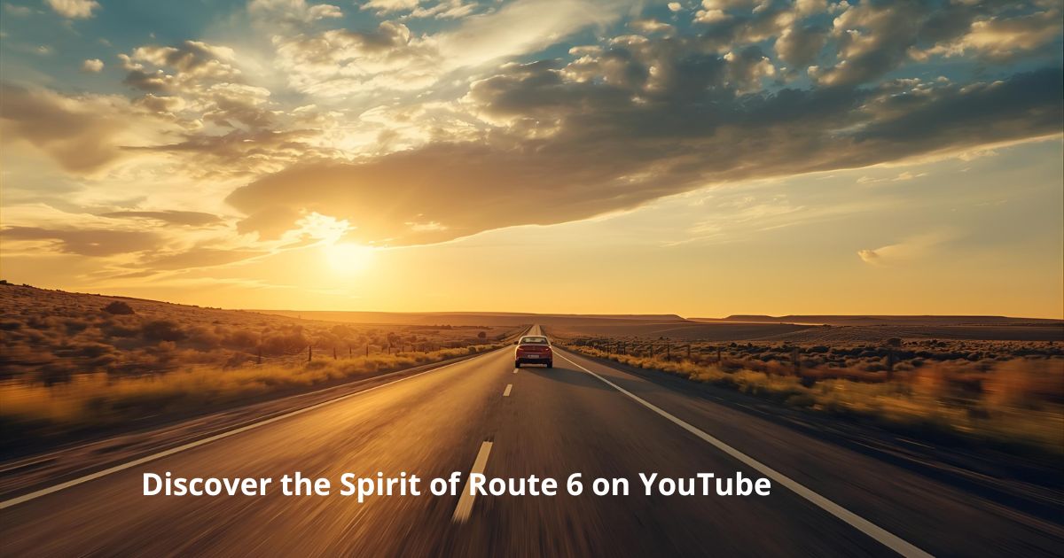 Adventure awaits on Historic US Route 6