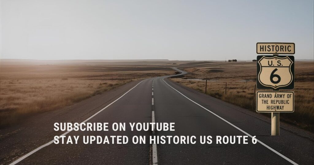 Historic US Route 6 YouTube subscription graphic with Route 6 shield, scenic highway backdrop, and call to subscribe for new episodes