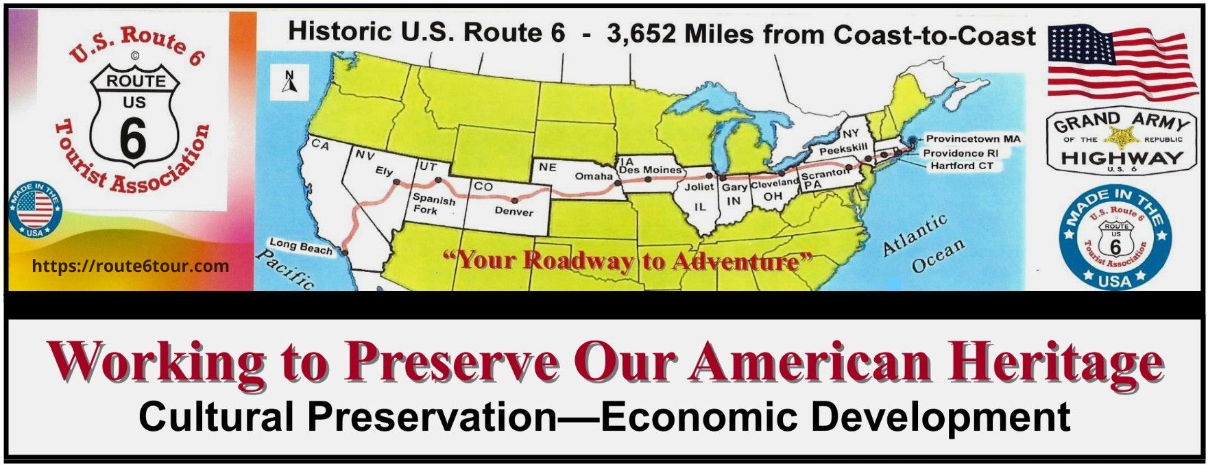 U.S. Route 6 (US 6), also called the Grand Army of the Republic Highway,US Route 6 Tourist Association is working to save our American Heritage through Cultural Preservation, see what's new in economic development.